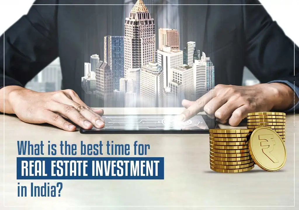 What is the best time for real estate investment in India